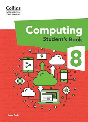 Collins International Lower Secondary Computing 8 - Student's Book