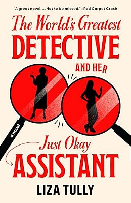 The World's Greatest Detective And Her Just Okay Assistant-..