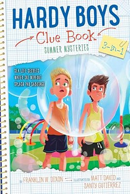 Hardy Boys Clue Book Summer Mysteries 3-In-1: Sea Life Secrets; Water-Ski Wipeout; Splash Pad Sabotage-..