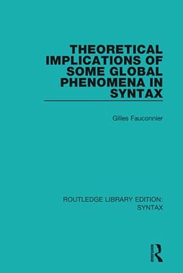 Theoretical Implications Of Some Global Phenomena In Syntax-..