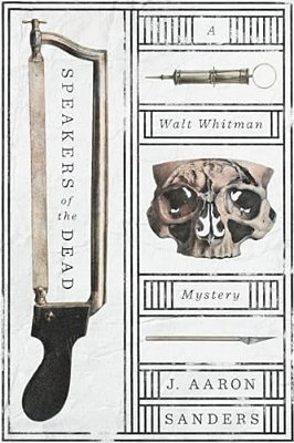Speakers Of The Dead: A Walt Whitman Mystery-..