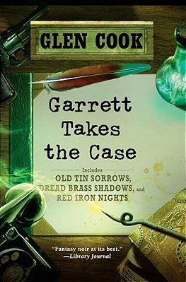Garrett Takes The Case: Old Tin Sorrows/Dread Brass Shadows/Red Iron Nights-..