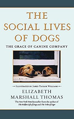 The Social Lives Of Dogs: The Grace Of Canine Company-..