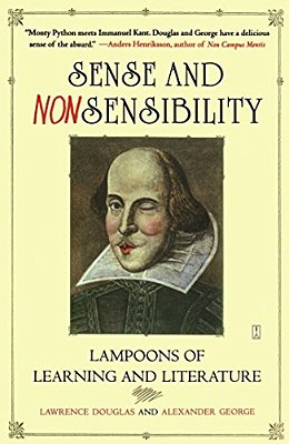 Sense And Nonsensibility: Lampoons Of Learning And Literature-..