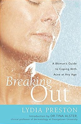 Breaking Out: A Woman's Guide To Coping With Acne At Any Age-..