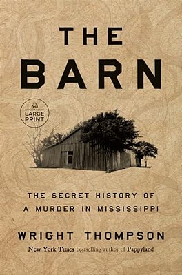 The Barn: The Secret History Of A Murder In Mississippi-..