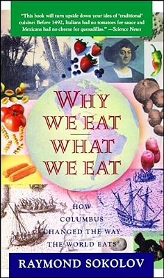 Why We Eat What We Eat: How Columbus Changed The Way The World Eats-..