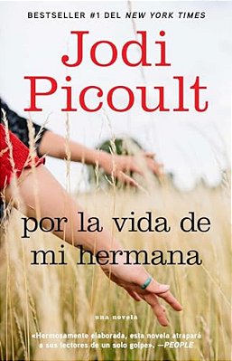 Por La Vida De Mi Hermana (My Sister's Keeper): Novela-..