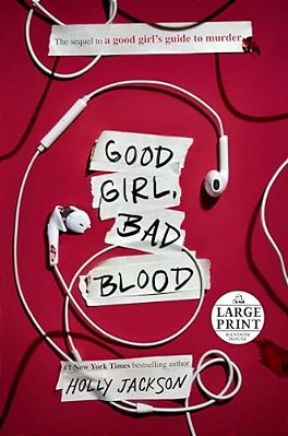 Good Girl, Bad Blood: The Sequel To A Good Girl's Guide To Murder-..