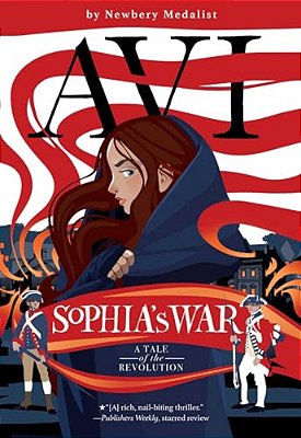 Sophia's War: A Tale Of The Revolution-..