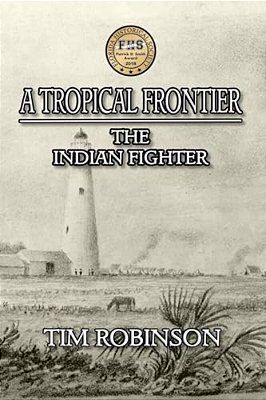 A Tropical Frontier: The Indian Fighter-..