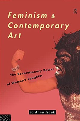 Feminism And Contemporary Art: The Revolutionary Power Of Women's Laughter-..