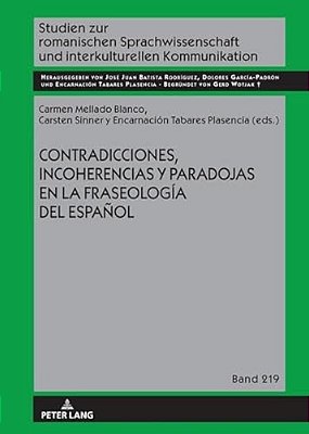 Contradicciones, Incoherencias Y Paradojas En La Fraseología Del Español-..