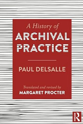 A History Of Archival Practice-..