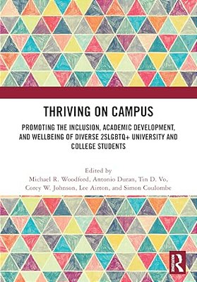 Thriving On Campus: Promoting The Inclusion, Academic Development, And Wellbeing Of Diverse 2Slgbtq+ University And College Students-..