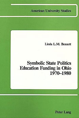 Symbolic State Politics- Education Funding In Ohio- 1970-1980: Education Funding In Ohio-..