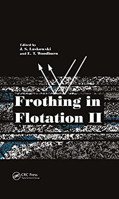 Frothing In Flotation II: Recent Advances In Coal Processing, Volume 2-..
