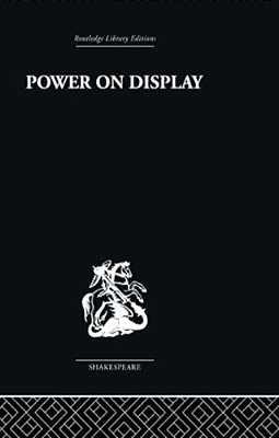 Power On Display: The Politics Of Shakespeare's Genres-..