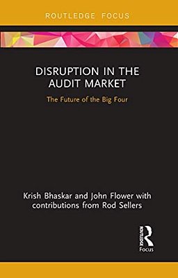 Disruption In The Audit Market: The Future Of The Big Four-..