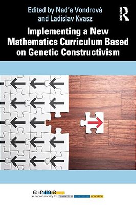 Implementing A New Mathematics Curriculum Based On Genetic Constructivism-..