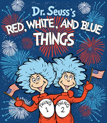 Dr. Seuss's Red, White, And Blue Things-..