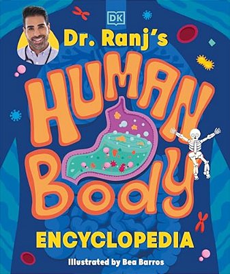 Dr Ranj's Human Body Encyclopedia-..