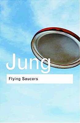 Flying Saucers: A Modern Myth Of Things Seen In The Sky-..