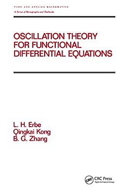 Oscillation Theory For Functional Differential Equations-..