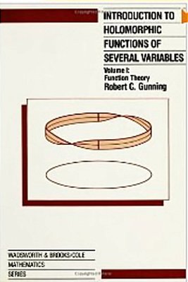 Introduction To Holomorphic Functions Of Several Variables, Volume I-..