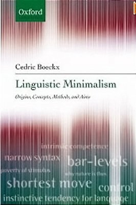 Linguistic Minimalism: Origins, Concepts, Methods, And Aims-..
