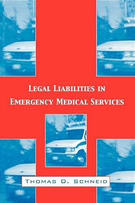 Legal Liabilities In Emergency Medical Services-..