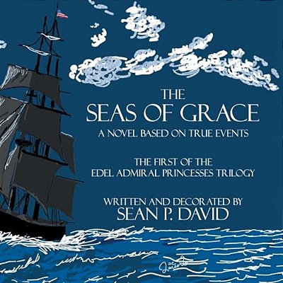 The Seas Of Grace: A Novel Based On True Events-..