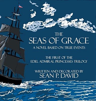 The Seas Of Grace: A Novel Based On True Events-..