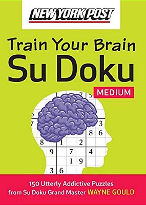 New York Post Train Your Brain Su Doku: Medium: 150 Utterly Addictive Puzzles-..