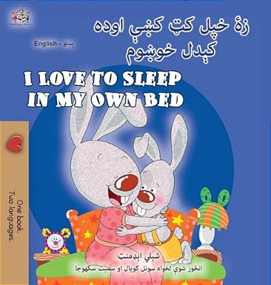 I Love To Sleep In My Own Bed (Pashto English Bilingual Children's Book)-..
