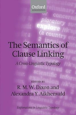 Semantics Of Clause Linking: A Cross-Linguistic Typology-..
