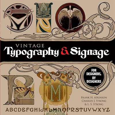 Vintage Typography And Signage: For Designers, By Designers-..