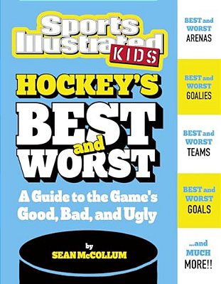 Hockey's Best And Worst: A Guide To The Game's Good, Bad, And Ugly-..