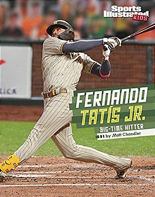 Fernando Tatis Jr.: Big-Time Hitter-..