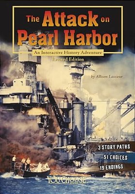 The Attack On Pearl Harbor: An Interactive History Adventure-..