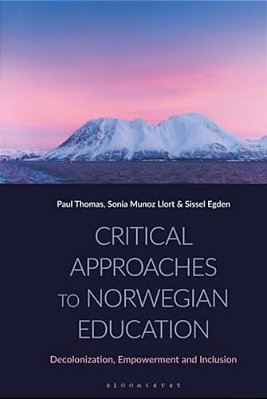 Critical Approaches To Norwegian Education: Decolonization, Empowerment And Inclusion-..