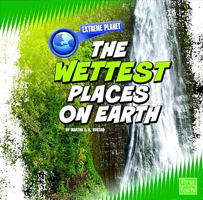 The Wettest Places On Earth-..