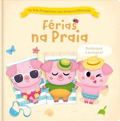 Tres Porquinhos, Os - Ferias Na Praia