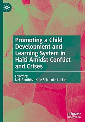 Promoting A Child Development And Learning System In Haiti Amidst Conflict And Crises-..