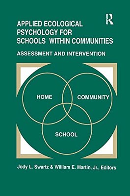 Applied Ecological Psychology For Schools Within Communities: Assessment And Intervention-..