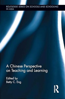 A Chinese Perspective On Teaching And Learning-..