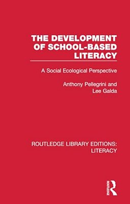 The Development Of School-Based Literacy: A Social Ecological Perspective-..