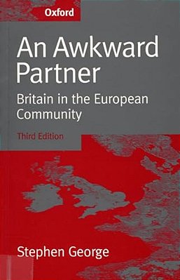 An Awkward Partner: Britain In The European Community-..