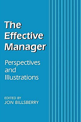 The Effective Manager: Perspectives And Illustrations-..