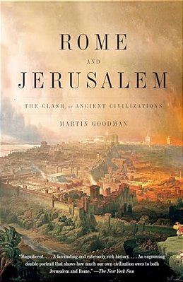 Rome And Jerusalem: The Clash Of Ancient Civilizations-..